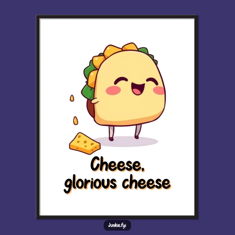 Funny Taco Cheese Frenzy Poster - Amusing Wall Art