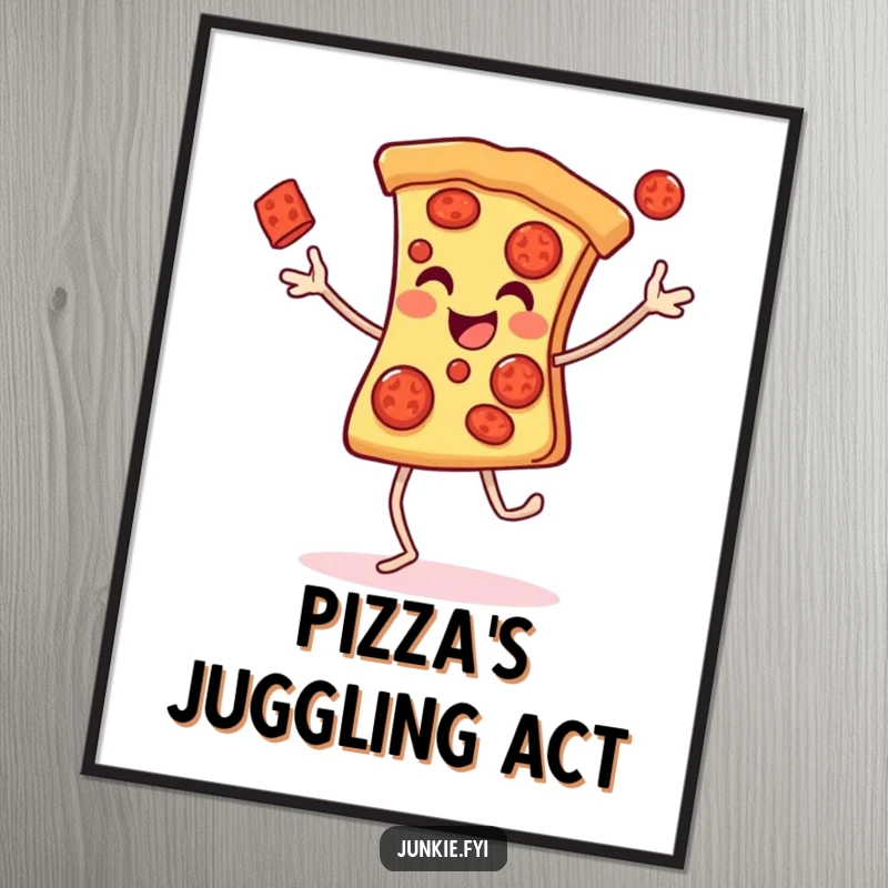 Funny Poster of a cheerful pizza slice with legs gleefully juggling pepperonis, adding a dynamic and humorous touch to any room.