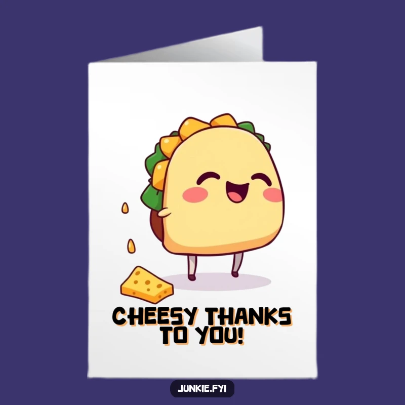 Free Printable Thank You Card: Cheesy Taco Thanks Falling Cheese Greeting Card
